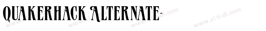 Quakerhack Alternate字体转换
